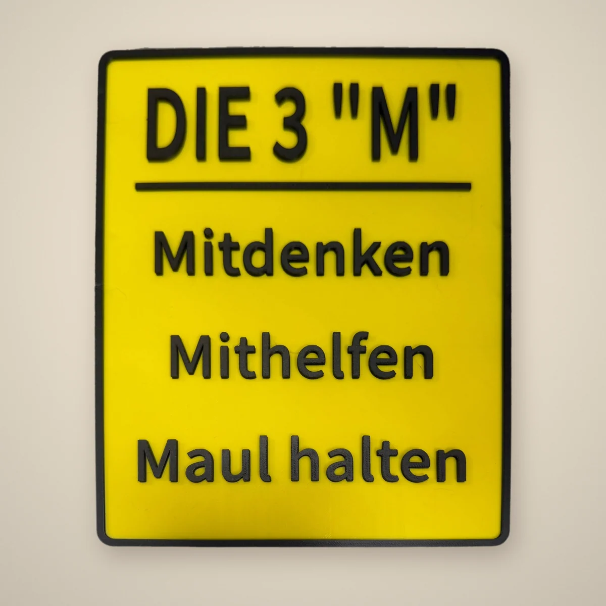 Schild „Die 3 M“