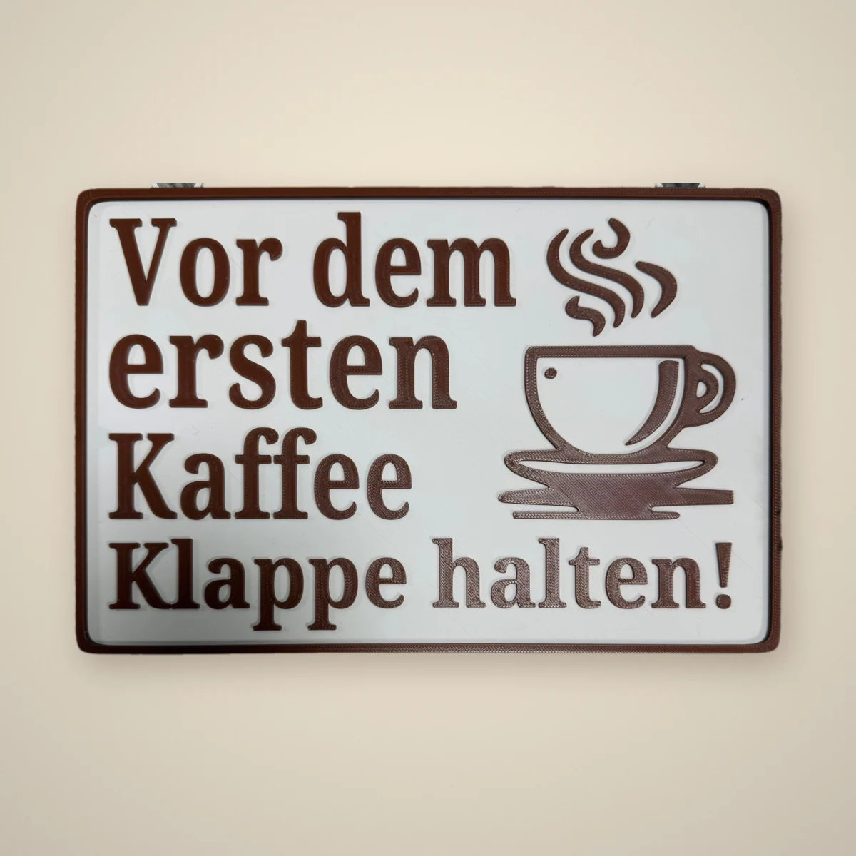 Schild „Vor dem ersten Kaffee Klappe halten“