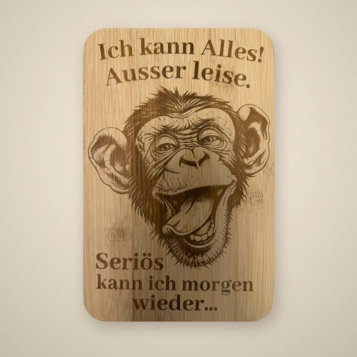 Frühstücksbrett „Ich kann Alles! Außer leise“