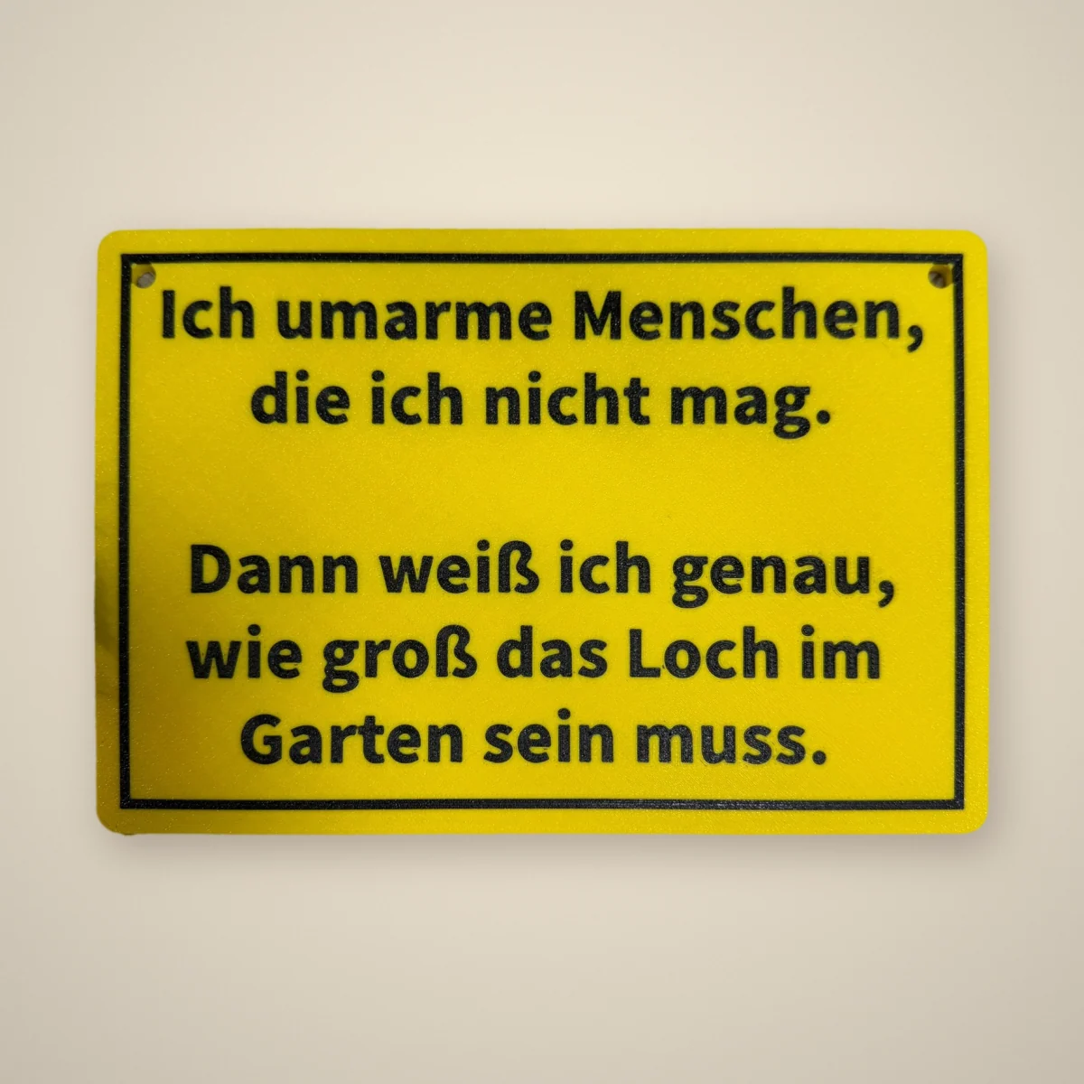 Schild „Ich umarme Menschen die ich nicht mag“