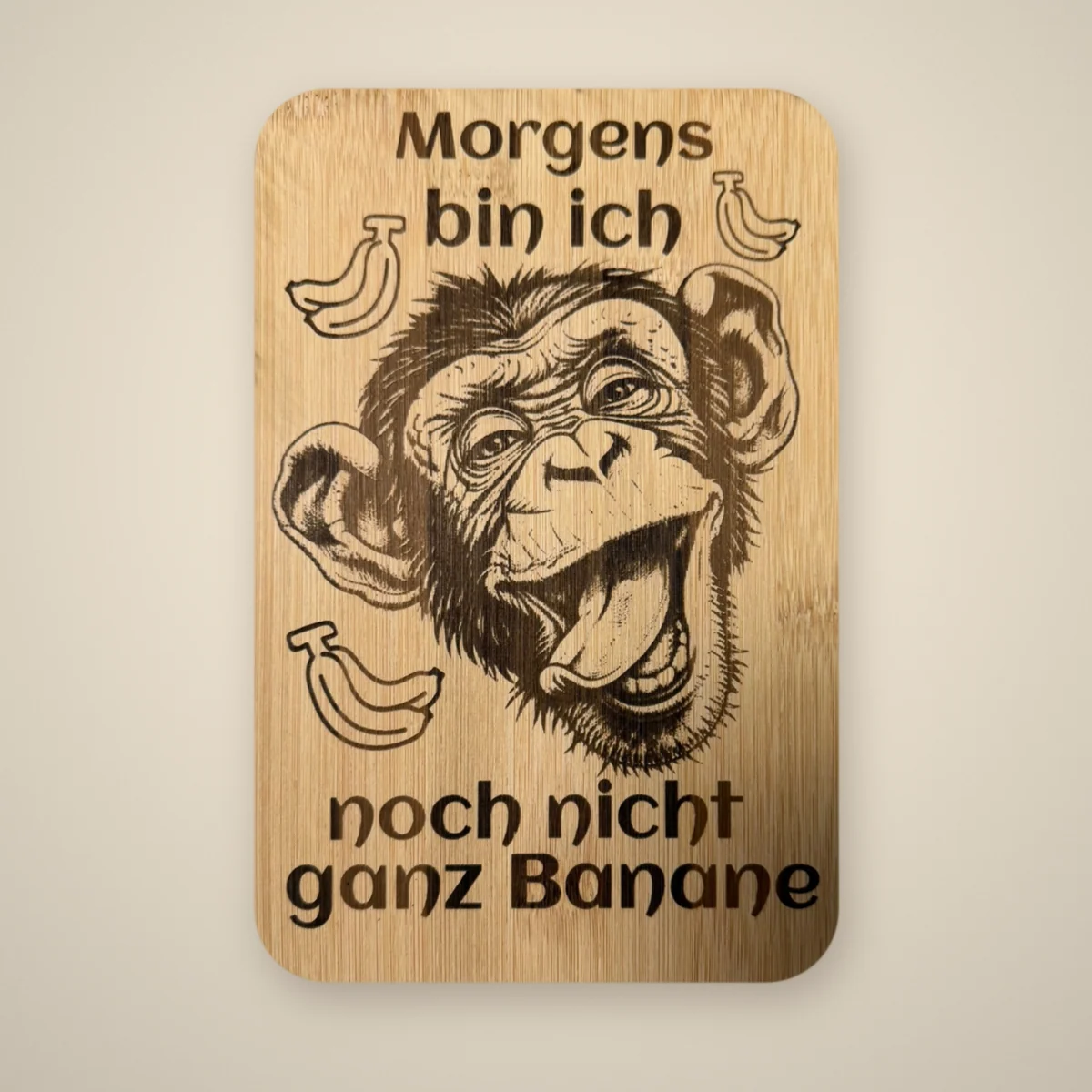 Frühstücksbrett „Morgens bin ich noch nicht ganz Banane“