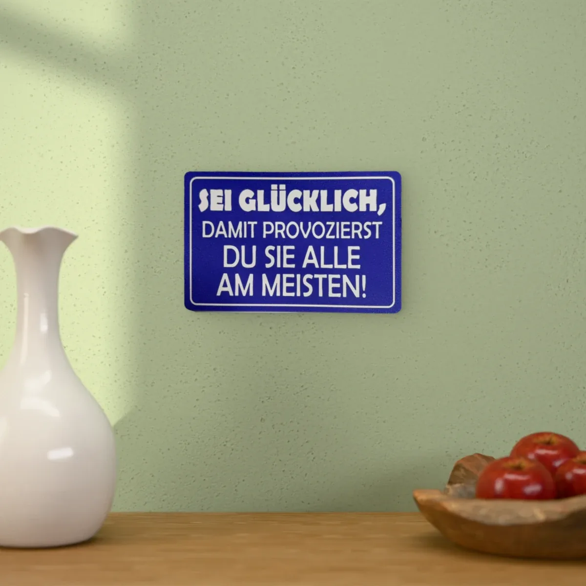 Wohnbeispiel (Symbolbild): Schild „Sei glücklich“