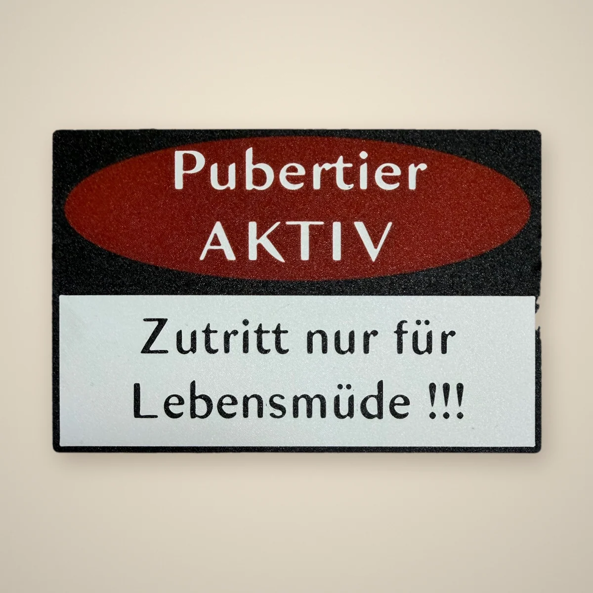 Schild „Pubertier aktiv“ (Kleinformat)