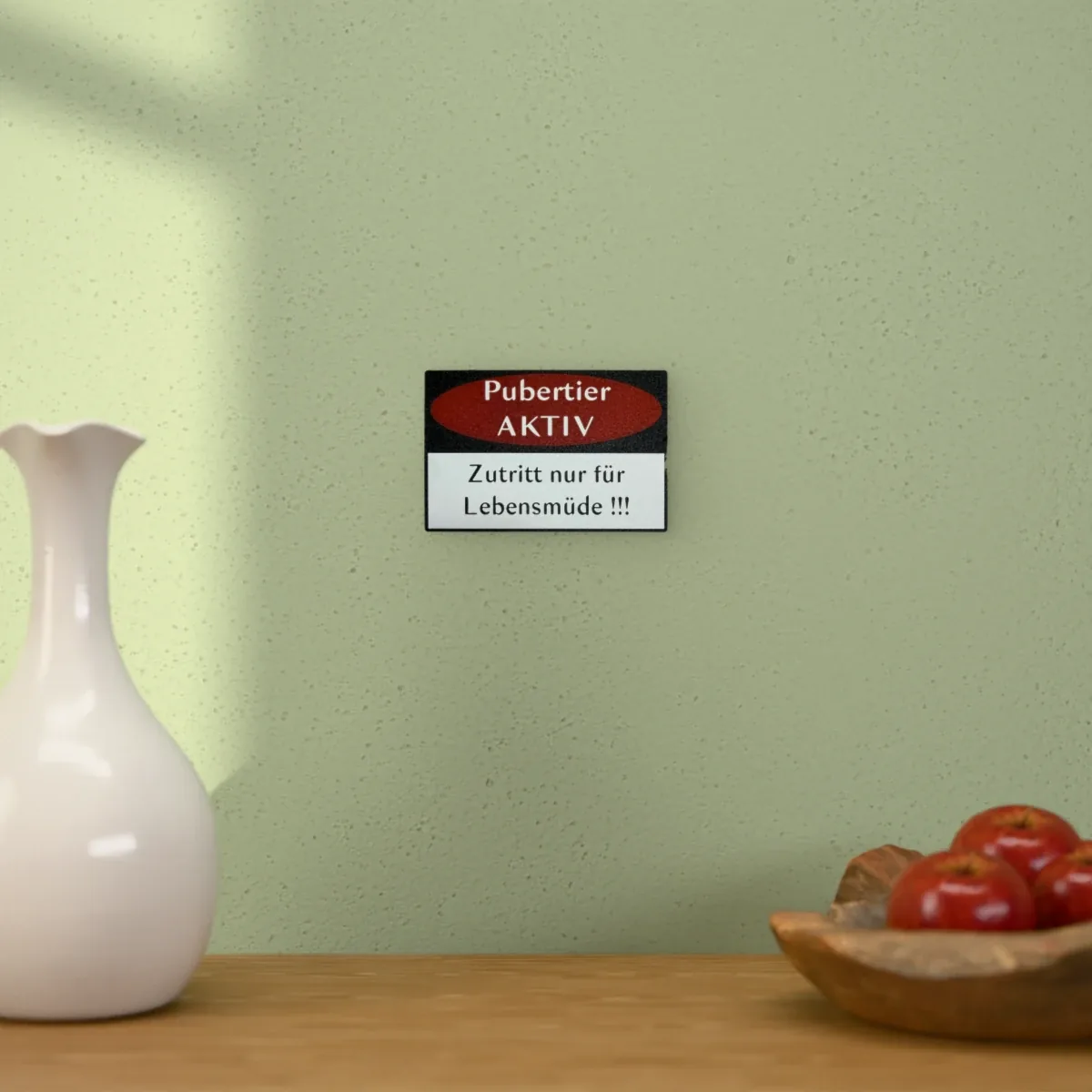 Wohnbeispiel (Symbolbild): Schild „Pubertier aktiv“ (Kleinformat)