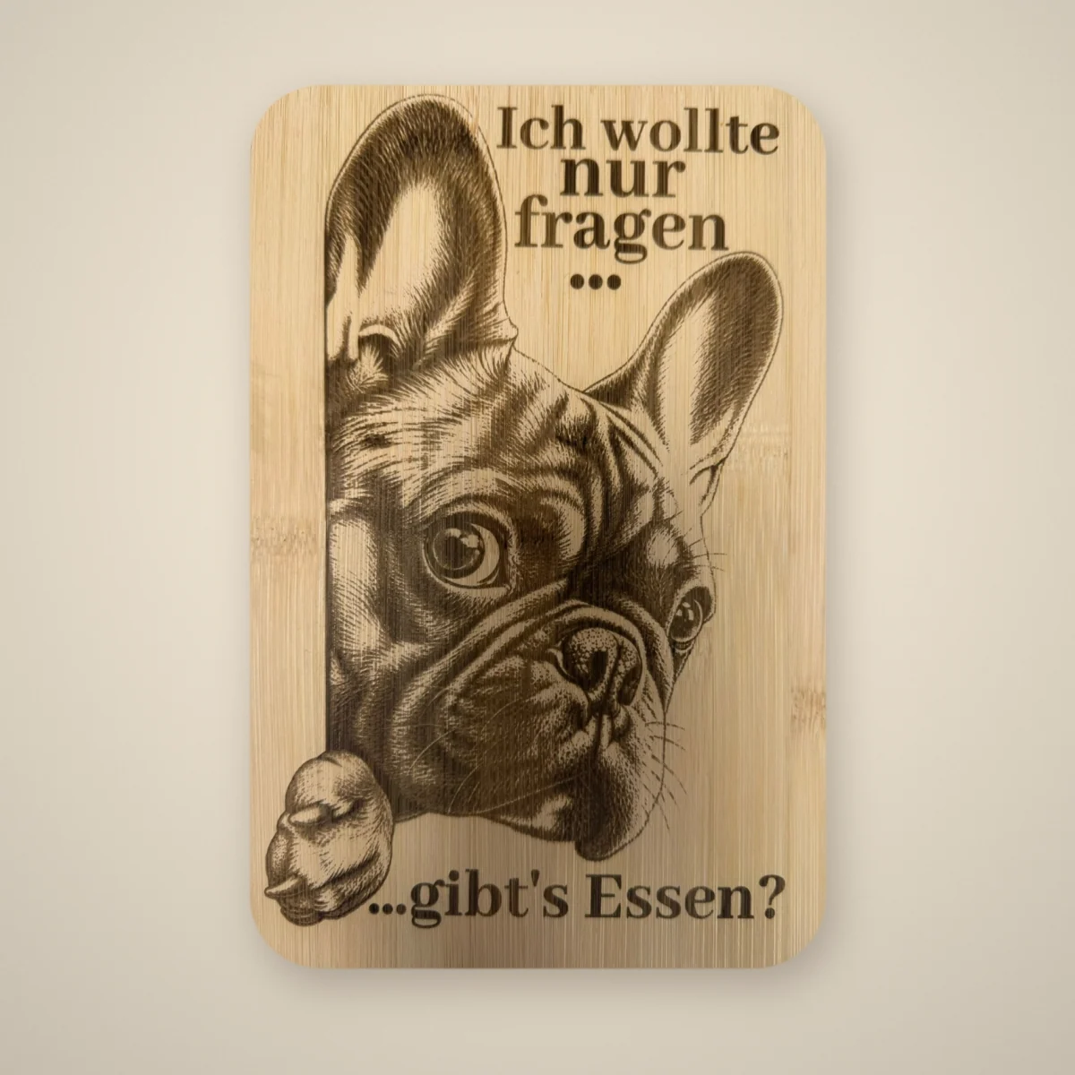 Frühstücksbrett „Ich wollte nur fragen…“